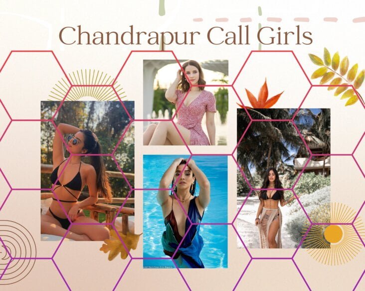 Chandrapur Call Girls are Passionate Companions