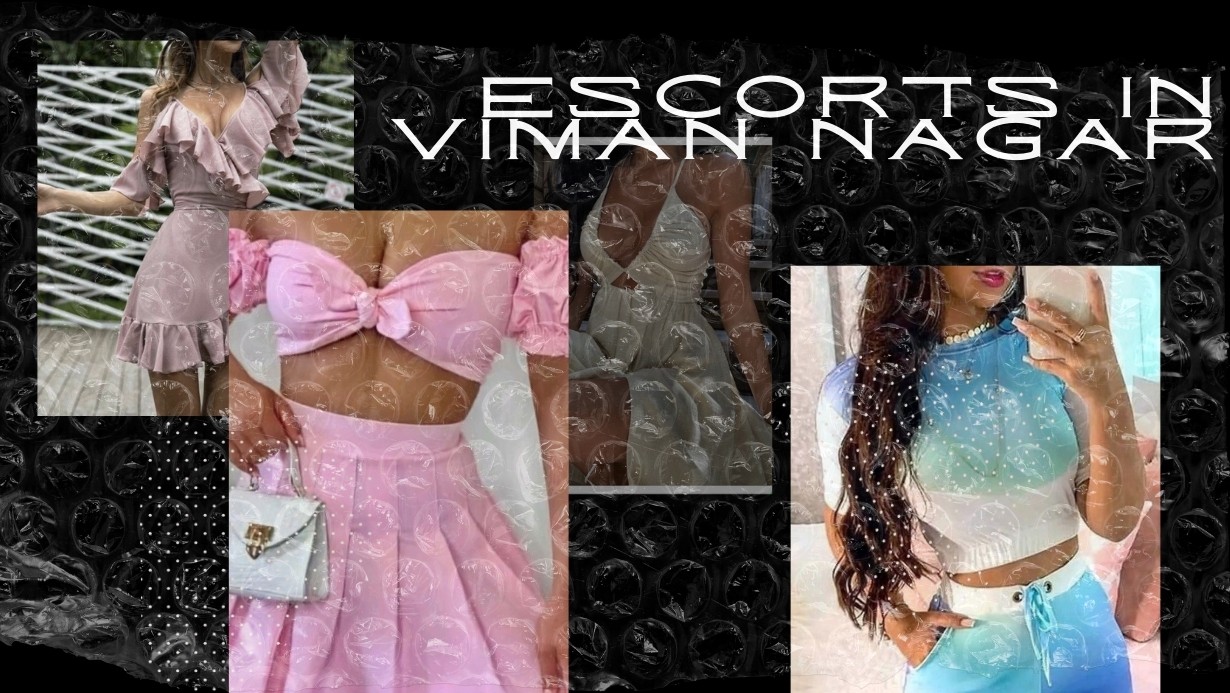 Great Companionship Offered By Escorts in Viman Nagar Great Companionship Offered By Escorts in Viman Nagar