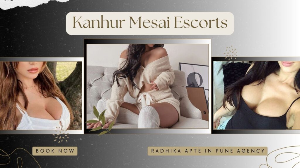 Excellent Kanhur Mesai Escorts Services for Total Satisfaction Excellent Kanhur Mesai Escorts Services for Total Satisfaction