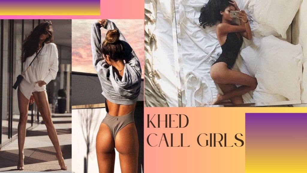 Khed Call Girls are Ready to Fulfill Your Fantasies Khed Call Girls are Ready to Fulfill Your Fantasies