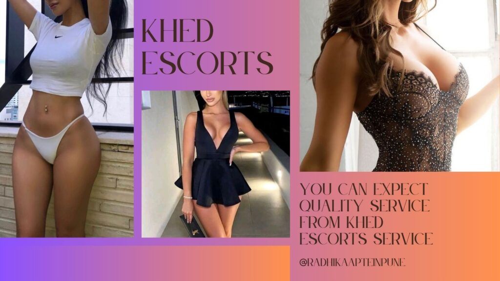 Khed Escorts are Reliable Companion Girls Khed Escorts are Reliable Companion Girls