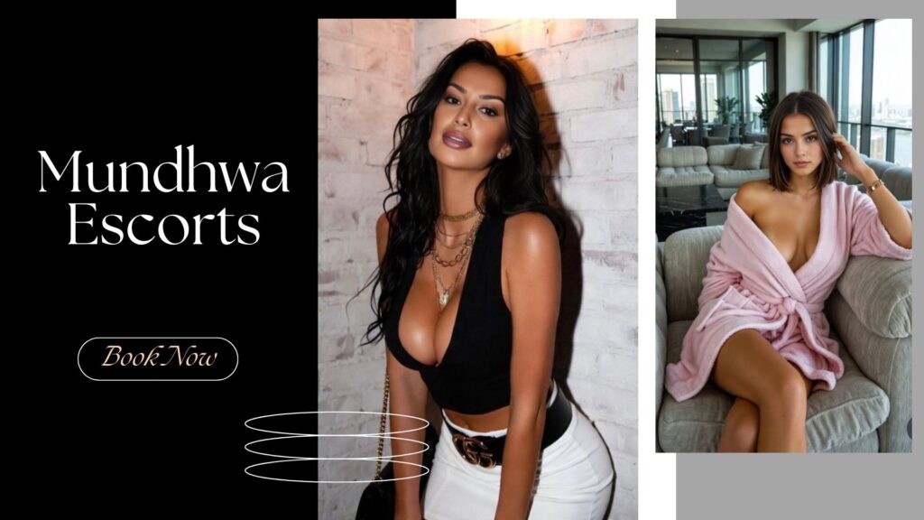 Mundhwa Escorts Are Gorgeous Local Beauties