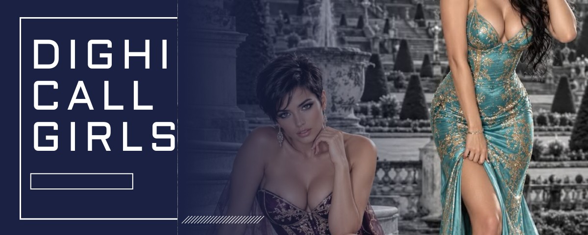 Dighi Call Girls Will Give Complete Pleasure Dighi Call Girls Will Give Complete Pleasure