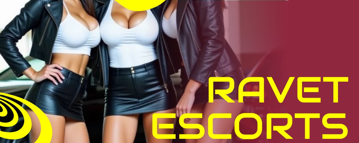 Ravet Escorts Always Ready For Their Clientele Ravet Escorts Always Ready For Their Clientele